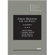 Forced Migration Law and Policy 9780314285331