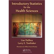 Introductory Statistics for the Health Sciences 9781466565333