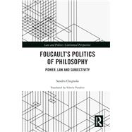 Foucault's Politics of Philosophy 9780367895334