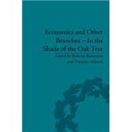 Economics and Other Branches û In the Shade of the Oak Tree: Essays in Honour of Pascal Bridel 9781848935334