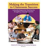 Making the Transition to Classroom Success: Culturally Responsive Teaching for Struggling Language Learners 9780472035335