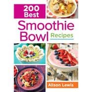 200 Best Smoothie Bowl Recipes