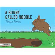 A Bunny Called Noodle 9780367185336
