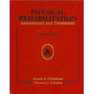 Physical Rehabilitation: Assessment and Treatment 9780803605336
