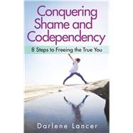 Conquering Shame and Codependency 9781616495336