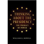 Thinking About the Presidency 9780691155340