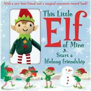 This Little Elf of Mine 9781589255340