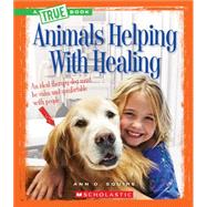 Animals Helping With Healing 9780531205341
