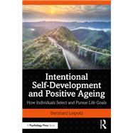 Intentional Self-Development and Positive Ageing 9780815365341