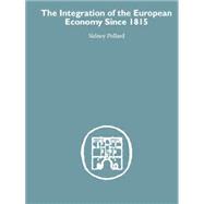 The Integration of the European Economy Since 1815 9781138865341