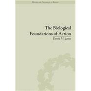 The Biological Foundations of Action 9781848935341