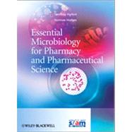 Essential Microbiology for Pharmacy and Pharmaceutical Science 9780470665343