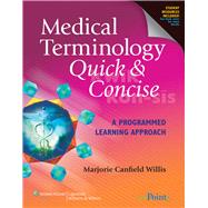 Medical Terminology Quick & Concise A Programmed Learning Approach 9780781765343