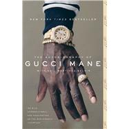 The Autobiography of Gucci Mane 9781501165344