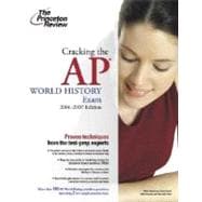 Cracking the AP World History Exam, 2006-2007 Edition 9780375765346