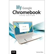 My Google Chromebook 9780789755346