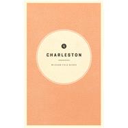 Wildsam Field Guide Charleston 9781495155352
