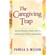 The Caregiving Trap 9781630475352