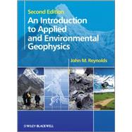 An Introduction to Applied and Environmental Geophysics 9780471485353