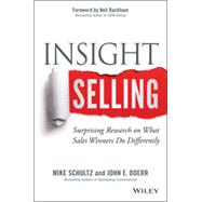 Insight Selling How to Connect, Convince, and Collaborate to Close the Deal 9781118875353