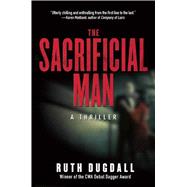 The Sacrificial Man: A Thriller 9781628725353