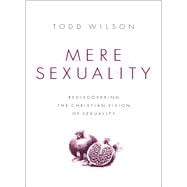 Mere Sexuality 9780310535355