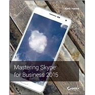 Mastering Skype for Business 2015 9781119225355