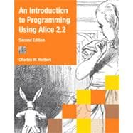 An Introduction to Programming Using Alice 2.2, 2nd Edition 9781133455356