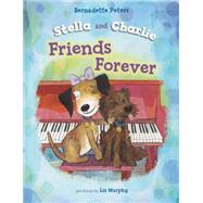 Stella and Charlie Friends Forever 9781609055356