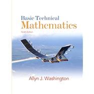 Basic Technical Mathematics Value Package (includes MyMathLab/MyStatLab Student Access ) 9780136065357
