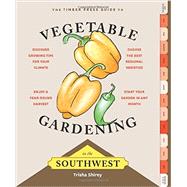 The Timber Press Guide to Vegetable Gardening in the Southwest 9781604695359