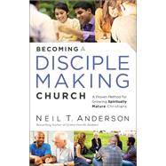 Becoming a Disciple-making Church 9780764215360