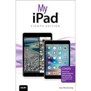 My iPad (Covers iOS 9 for iPad Pro, all models of iPad Air and iPad mini, iPad 3rd/4th generation, and iPad 2) 9780789755360