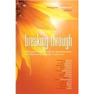 Breaking Through : Effective Instruction and Assessment for Reaching English Learners 9781936765362