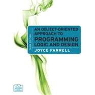 An Object-Oriented Approach to Programming Logic and Design, 3rd Edition 9781133455363