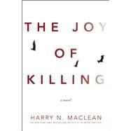The Joy of Killing A Novel 9781619025363