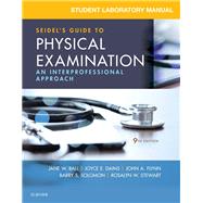 Seidel's Guide to Physical Examination Student Lab Manual 9780323545365