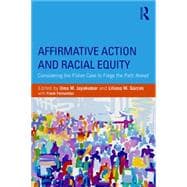 Affirmative Action and Racial Equity: Considering the Fisher Case to Forge the Path Ahead 9781138785366