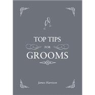 Top Tips for Grooms 9781849535366