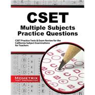Cset Multiple Subjects Practice Questions 9781630945367