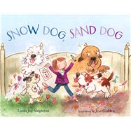 Snow Dog, Sand Dog 9780807575369