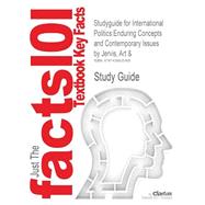 Outlines & Highlights for International Politics:Enduring Concepts and Contemporary Issues 9781428825369