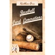 Baseball Card Generations 9781634185370