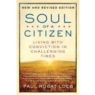 Soul of a Citizen Living with Conviction in Challenging Times 9780312595371
