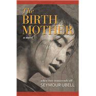 The Birth Mother 9781480875371