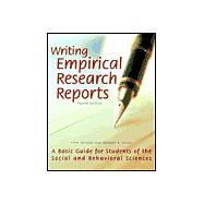 Writing Empirical Research Reports: A Basic Guide for Students of the Social and Behavioral Sciences 9781884585371