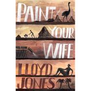 Paint Your Wife 9781925095371