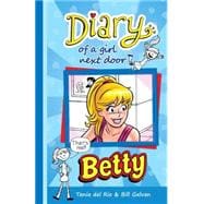 Diary of a Girl Next Door: Betty 9781936975372