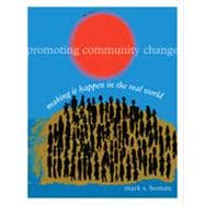 Promoting Community Change: Making it Happen in the Real World, 5th Edition 9781133335375