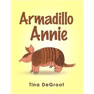 Armadillo Annie 9781984545381